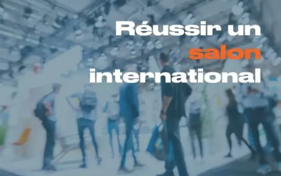 3 conseils pour réussir son salon international